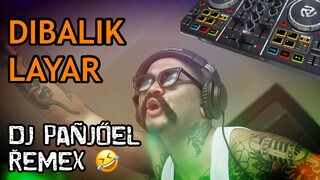 DIBALIK LAYAR DJ PANJOEL REMEX