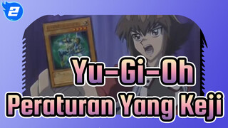 [Yu-Gi-Oh!] Peraturan Yang Keji_2