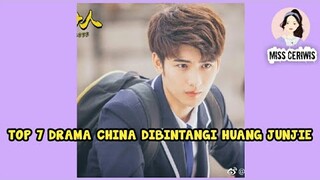 TOP 7 DRAMA CHINA DIBINTANGI HUANG JUNJIE