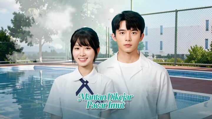 Mantan Dikejar Pacar Imut Full Bahasa Indonesia (MELO)