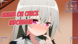 LOLI Memb*nuh MU | Anime Crack Indonesia Episode 6 |