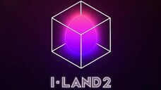 I-LAND 2 |EP 4 [SUB]