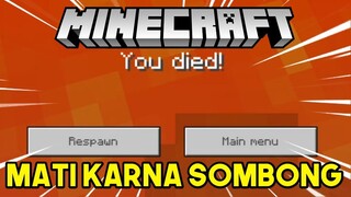 TRENDING KARNA SOMBONG DIA TERCEBUR LAVA MINECRAFT SURVIVAL INDONESIA EPISODE 1 TAMAT