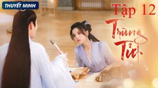 Trùng Tử - Tập 12 | Thuyết Minh