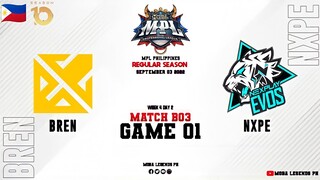 Nexplay Evos vs Bren Esports Game 01 | MPLPH S10 Week 4 Day 2| NXPE vs BREN