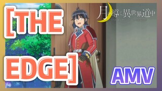 [THE EDGE] AMV