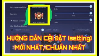 HƯỚNG DẪN CÀI ĐẶT (SETTING) LIÊN QUÂN SAU KHI CẬP NHẬT MÙA 21 MỚI VÀ CHUẨN NHẤT LÀ ĐÂY!