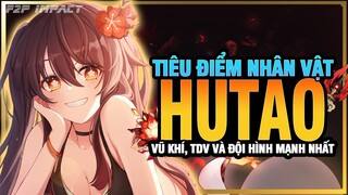 Tiêu Điểm Nhân Vật: Đường Chủ HUTAO | Hướng Dẫn Lựa Chọn Vũ Khí, TDV Và Đội Hình | Genshin Impact