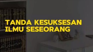 Tanda kesuksesan ilmu seseorang