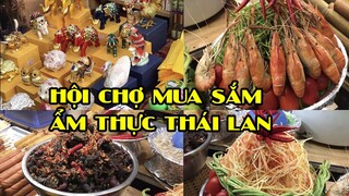 HỘI CHỢ MUA SẮM ẨM THỰC THÁI LAN TẠI CẦN THƠ CÓ GÌ ???