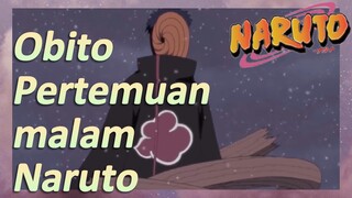 Obito Pertemuan malam Naruto