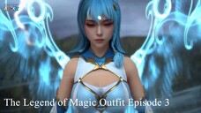 The Legend of Magic Outfit Episode 3