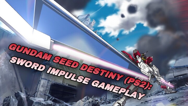 Gundam Seed Destiny Rengou vs Z.A.F.T (PS2): β Sword Impulse Gundam gameplay