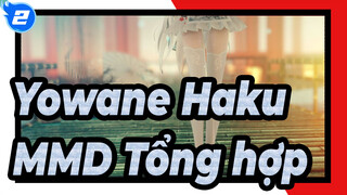 Yowane Haku MMD Tổng hợp_D2