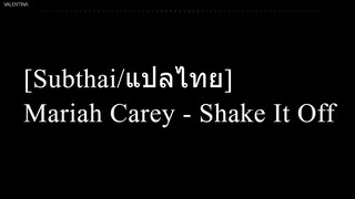 [Subthai/แปลไทย] Mariah Carey - Shake It Off