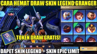 CARA PALING HEMAT DRAW EVENT SKIN LEGEND GRANGER! PAKAI TOKEN GRATIS DAPET SKIN EPIC LIMIT - MLBB