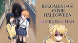 Uji Nyali : Nonton Anime Ini di Malam Halloween - Mieruko Chan