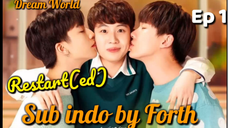 Restarted Series Ep 1 |Sub Indo