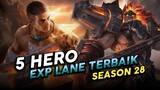5 HERO EXP LANE TERBAIK DI SEASON 28 - Mobile Legends