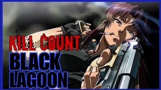 Black Lagoon (2006) ANIME KILL COUNT