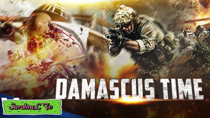 DAMASCUS TIME - FULL ACTION MOVIE IN ENGLISH