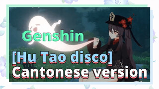 [Hu Tao disco] Cantonese version