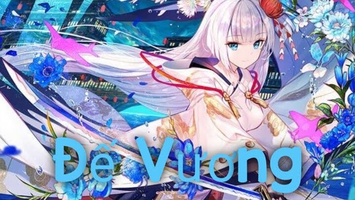 [Nightcore] - Đế Vương - Remix