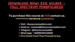 [Download Now] Ken Wilber - Full Spectrum Mindfulness