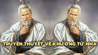 Truyền thuyết về Khương Tử Nha | Bạn có biết?