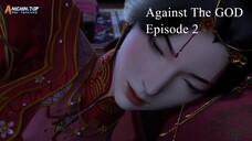 Against The GOD Episode 2