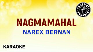 Nagmamahal (Karaoke) - Narex Bernan