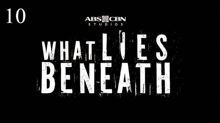 ᴡʜᴀᴛ ʟɪᴇꜱ ʙᴇɴᴇᴀᴛʜ ᴇᴘɪꜱᴏᴅᴇ 10 || 🇵🇭 ★