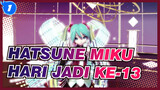 [Hatsune Miku | MMD] Hari Jadi ke-13 Miku!!! (Suara Miku)_1