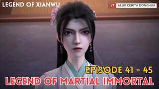 Legend of Martial Immortal Chapter 41-45 | Alur Cerita Legend Of Xianwu Dizun Emperor