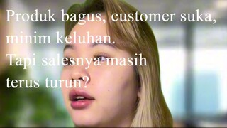 Produk bagus, customer suka, minim keluhan. Tapi salesnya masih terus turun?