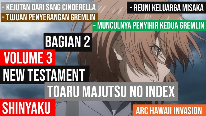 (Spoiler) To Aru Majutsu no Index: New Testament Arc Hawaii Invasion Vol 3 Part 2 (Bahasa Indonesia)