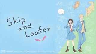 เพลงอนิเมะ I Skip to Loafer {จังหวะวัยรุ่น ว้าวุ่นหัวใจ}