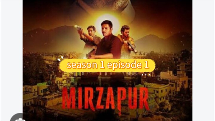 Mirzapur Season 1 Episode 1 720p