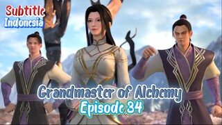 Indo Sub - Grandmaster of Alchemy episode 34