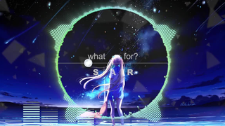 3D环绕♪极致纯音《What For？》为了什么？漫天繁星颤抖，你是否想过，这一切的一切