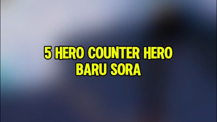 5 Hero counter Hero baru Sora di exp lane#herobarusora #MLBBFriendFest #MLBBxSpongeBob #MLBBSORA #ML