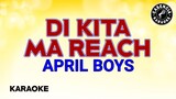 Di Kita Ma Reach (Karaoke) - April Boys