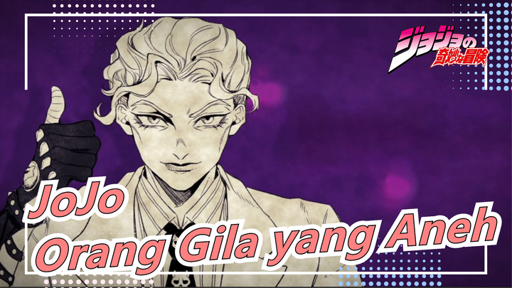 [JoJo no Kimyou na Bouken / MAD Gambar] Orang Gila Aneh (Semua Tokoh Arakisho)