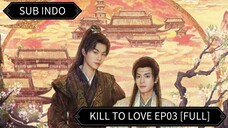 🇨🇳 [2025] Kill To Love Ep03 [FULL] || Sub Indo