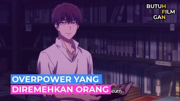 AWALNYA DIREMEHKAN TERNYATA OVERPOWER ALUR CERITA ANIME Kaminaki