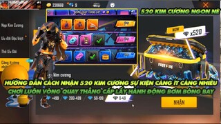 Free Fire|Hướng dẫn kiếm 520 kim cương sự kiện càng ít càng nhiều - Chơi luôn vòng quay thăng cấp