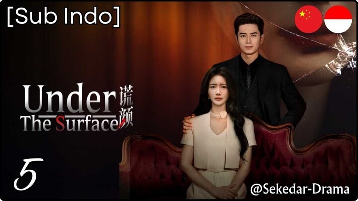 [Sub Indo] Under the Surface – Eps. 05 (2025)