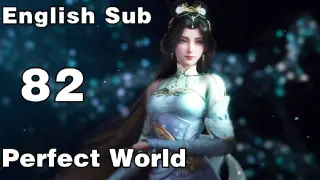 Perfect world ep 82 english sub