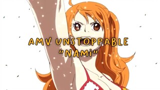 AMV Unstoppable "Nami"