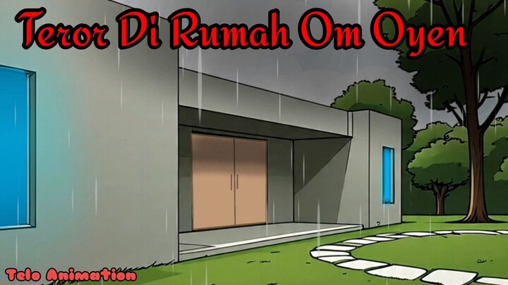 Teror Di Rumah Om Oyen
